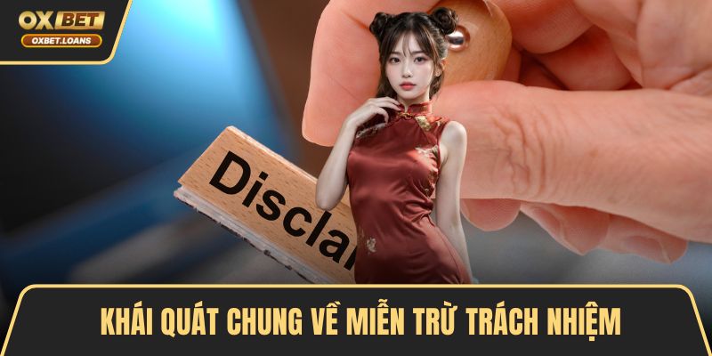 Khái quát chung về miễn trừ trách nhiệm